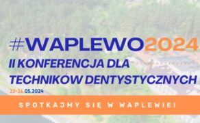 Komnferencja dla Techników Dentystycznych