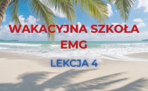 Wakacyjna Szkoła EMG