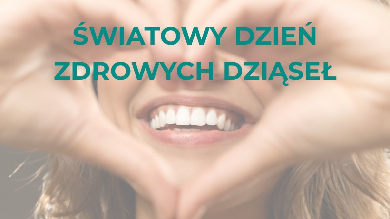 Światowy Dzień Zdrowych Dziąseł