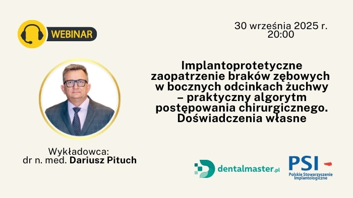 Implantoprotetyczne zaopatrzenie braków zębowych w bocznych odcinkach żuchwy - WEBINAR; fot. archiwum redakcji